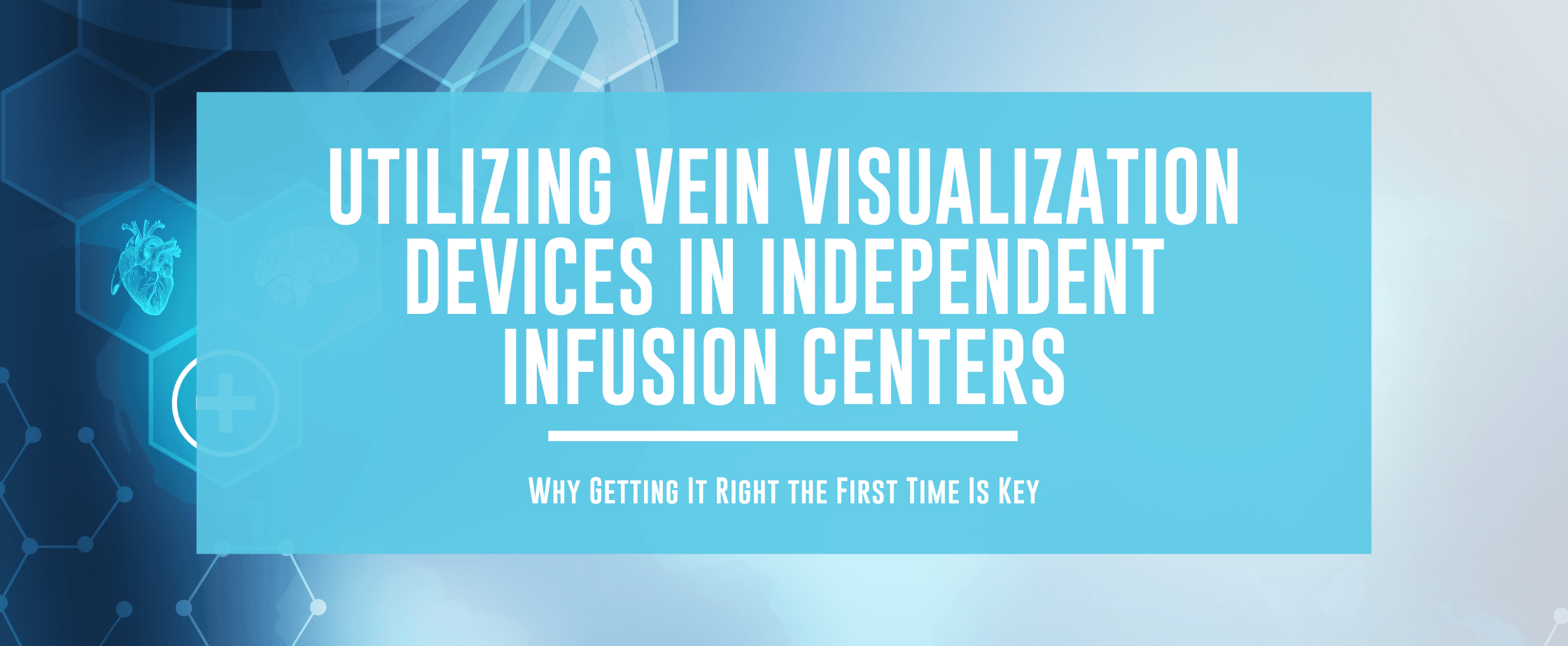 Featured image for Utilizing Vein Visualization Devices In Independent Infusion Centers